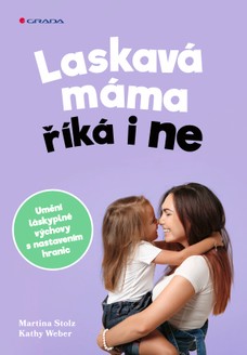 Laskavá máma říká i ne