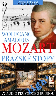 W. A. Mozart - Pražské stopy: Fascinující hudební výlet Prahou (light verze)