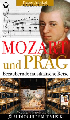 Mozart & Prag: Audiovisueller Guide mit Musikstücken