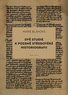 Dvě studie k pozdně středověké historiografii