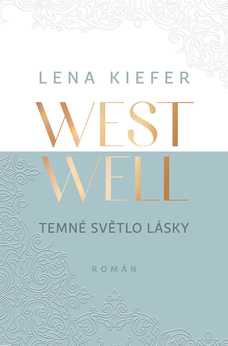 Westwell: Temné světlo lásky