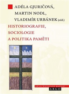 Historiografie, sociologie a politika paměti