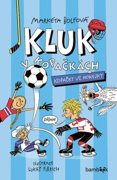 Kluk v kopačkách – Kopačky vs. hokejky