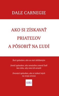 Ako si získavať priateľov a pôsobiť na ľudí