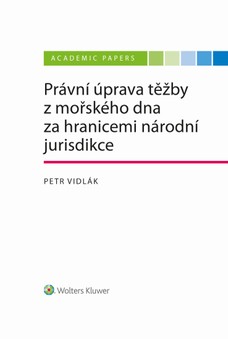Právní úprava těžby z mořského dna za hranicemi národní jurisdikce