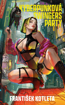 PŘEDPRODEJ: Kyberpunková swingers party