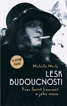 Lesk budoucnosti. Yves Saint Lauren a jeho múza