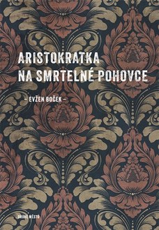 PŘEDPRODEJ: Aristokratka na smrtelné pohovce