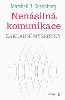 Nenásilná komunikace - základní myšlenky