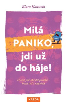 Milá paniko, jdi už do háje!