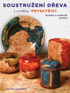 Soustružení dřeva s umělou pryskyřicí