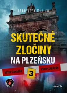 Skutečné zločiny na Plzeňsku 3