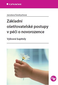 Základní ošetřovatelské postupy v péči o novorozence