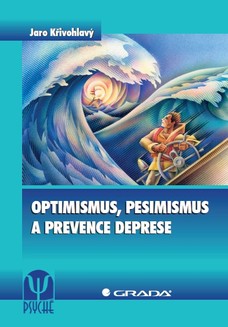 Optimismus, pesimismus a prevence deprese