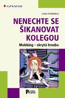 Nenechte se šikanovat kolegou