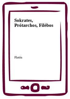 Sokrates, Prótarchos, Filébos