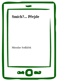 Smích?... Přejde