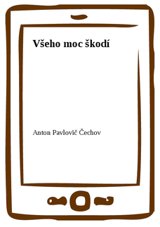 Všeho moc škodí