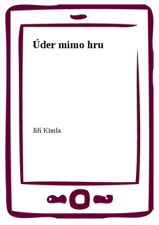 Úder mimo hru