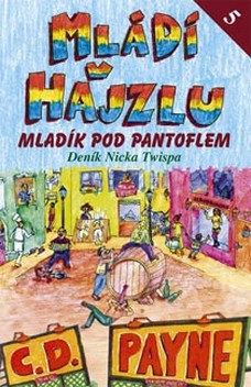 Mládí v hajzlu 5 - Mladík pod pantoflem