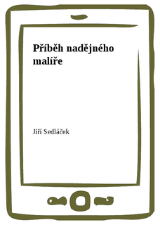 Příběh nadějného malíře