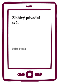 Zlobivý původní svět