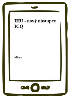 IHU - nový nástupce ICQ