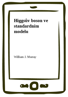 Higgsův boson ve standardním modelu