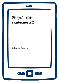 Skrytá tvář skutečnosti 2