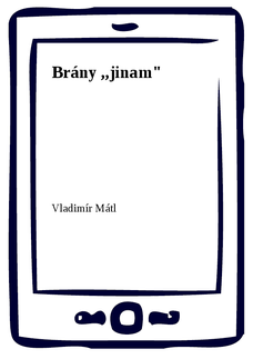 Brány ,,jinam"