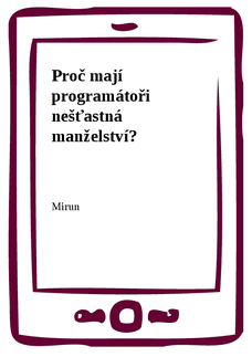 Proč mají programátoři nešťastná manželství?