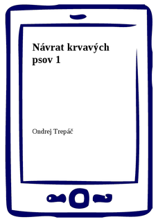 Návrat krvavých psov 1