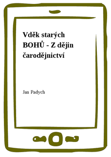 Vděk starých BOHŮ - Z dějin čarodějnictví