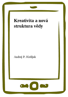 Kreativita a nová struktura vědy