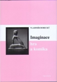 Imaginace, hra a komika