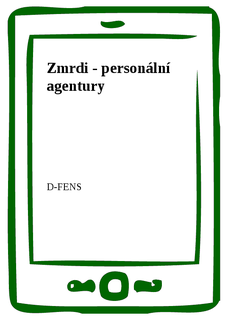 Zmrdi - personální agentury