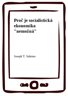 Proč je socialistická ekonomika "nemožná"