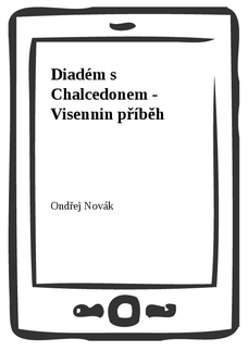 Diadém s Chalcedonem - Visennin příběh