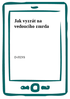 Jak vyzrát na vedoucího zmrda