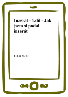 Inzerát - 1.díl - Jak jsem si podal inzerát