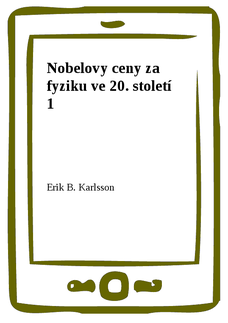 Nobelovy ceny za fyziku ve 20. století 1