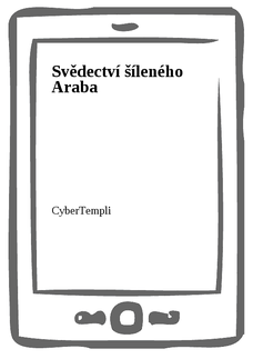 Svědectví šíleného Araba