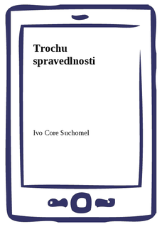 Trochu spravedlnosti