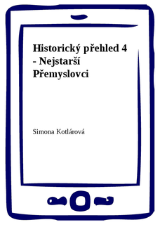 Historický přehled 4 - Nejstarší Přemyslovci