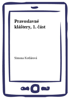 Pravoslavné kláštery, 1. část