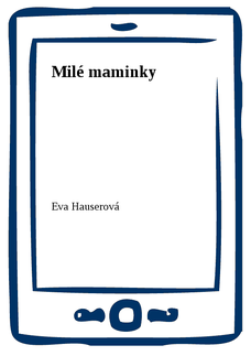 Milé maminky