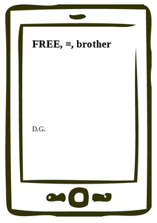 FREE, =, brother