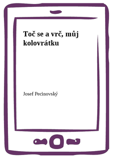 Toč se a vrč, můj kolovrátku