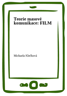 Teorie masové komunikace: FILM