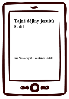 Tajné dějiny jezuitů 5. díl